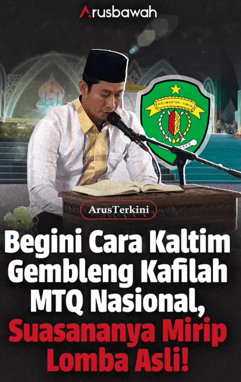 Kafilah Kaltim - MTQ Nasional